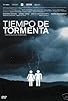 Primary photo for Tiempo de tormenta