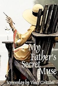 Primary photo for My Father's Secret Muse