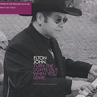 Primary photo for Elton John: Turn the Lights Out When You Leave Primary photo for Elton John: Turn the Lights Out When You Leave