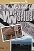Primary photo for Weaving Worlds