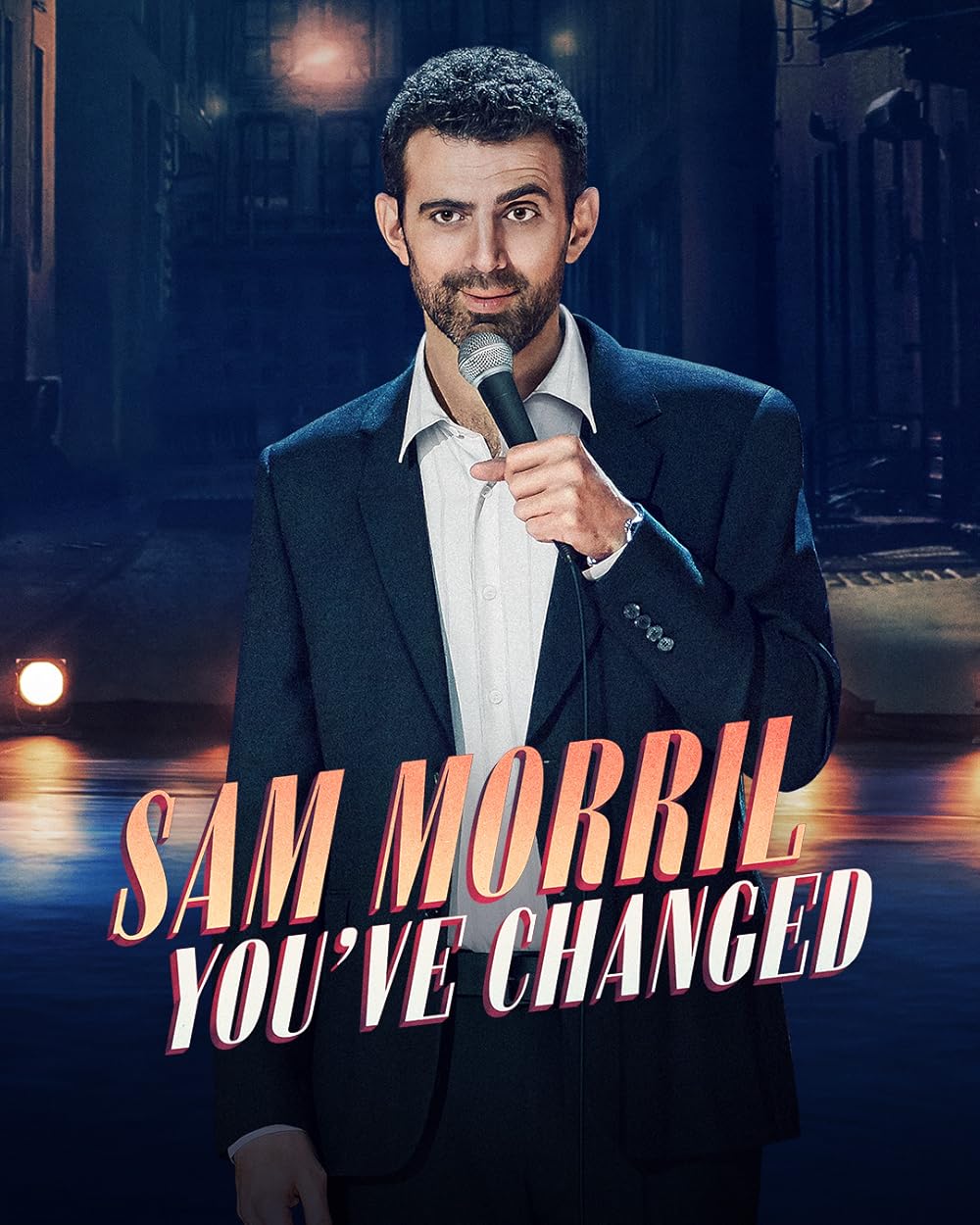 Sam Morril  You ve Changed