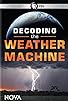Primary photo for Decoding the Weather Machine Primary photo for Decoding the Weather Machine