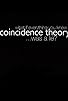Primary photo for Coincidence Theory Primary photo for Coincidence Theory