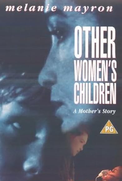 Primary photo for Other Women's Children Primary photo for Other Women's Children