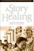 Primary photo for A Story of Healing