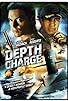Primary photo for Depth Charge Primary photo for Depth Charge