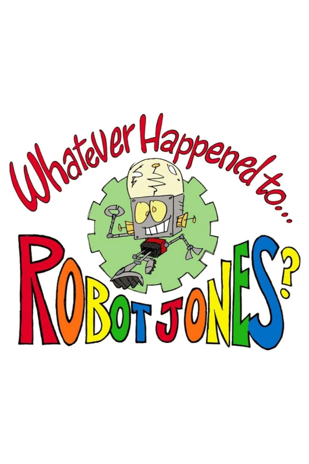 Whatever Happened to... Robot Jones? (TV Series 2002–2004) - IMDb
