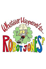 Primary photo for Whatever Happened to... Robot Jones? Primary photo for Whatever Happened to... Robot Jones?