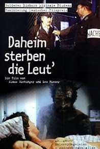 Primary photo for Daheim sterben die Leut' Primary photo for Daheim sterben die Leut'