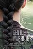 Primary photo for Gentle Warriors Primary photo for Gentle Warriors