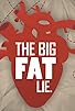 Primary photo for The Big Fat Lie Primary photo for The Big Fat Lie