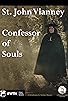 Primary photo for St. John Vianney - Confessor of Souls Primary photo for St. John Vianney - Confessor of Souls