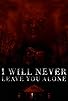 Primary photo for I Will Never Leave You Alone Primary photo for I Will Never Leave You Alone