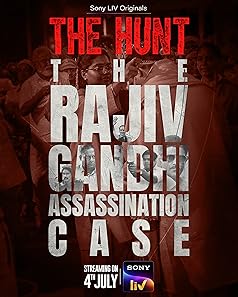 The Hunt: The Rajiv Gandhi Assassination Case Poster