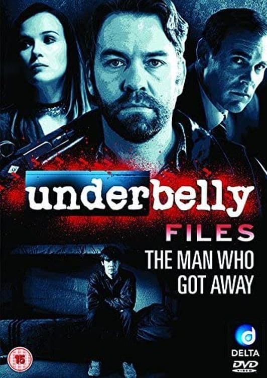 Poster of Underbelly Files: The Man Who Got Away