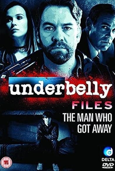 Primary photo for Underbelly Files: The Man Who Got Away Primary photo for Underbelly Files: The Man Who Got Away