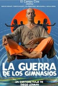 Primary photo for La guerra de los gimnasios