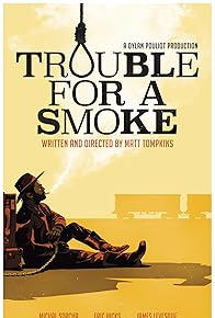Primary photo for Trouble for a Smoke