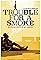 Trouble for a Smoke's primary photo