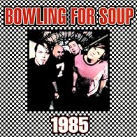 Primary photo for Bowling for Soup: 1985 Primary photo for Bowling for Soup: 1985