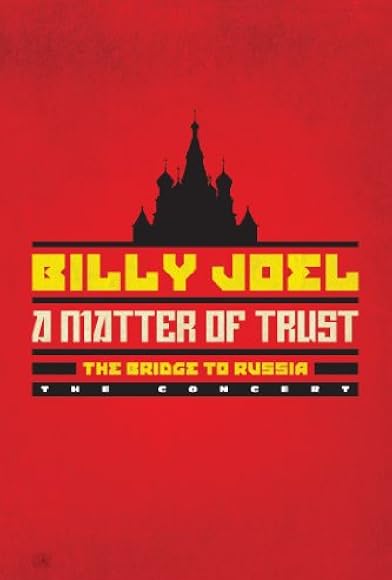 Primary photo for Billy Joel - A Matter of Trust: The Bridge to Russia Primary photo for Billy Joel - A Matter of Trust: The Bridge to Russia