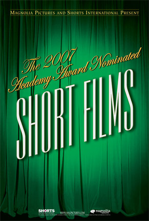 The 2007 Academy Award Nominated Short Films: Live Action Poster
