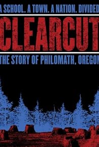 Primary photo for Clear Cut: The Story of Philomath, Oregon