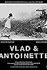Primary photo for Vlad & Antoinette Primary photo for Vlad & Antoinette