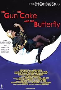 Primary photo for The Gun, the Cake and the Butterfly