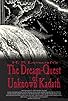 Primary photo for The Dream-Quest of Unknown Kadath Primary photo for The Dream-Quest of Unknown Kadath