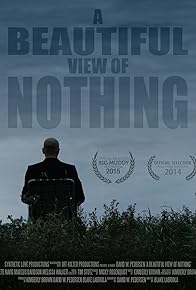 Primary photo for A Beautiful View of Nothing Primary photo for A Beautiful View of Nothing
