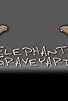 Primary photo for Elephants' Graveyard Primary photo for Elephants' Graveyard