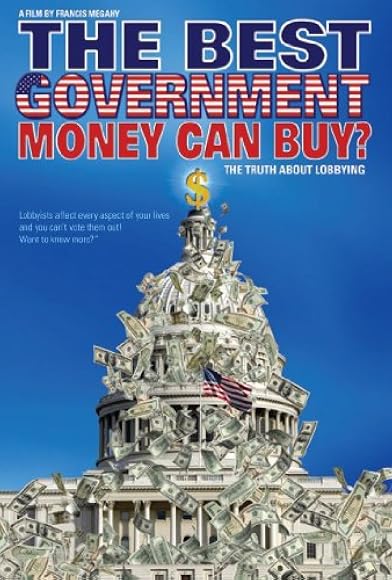 Primary photo for The Best Government Money Can Buy? Primary photo for The Best Government Money Can Buy?