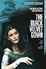 Primary photo for The Black Velvet Gown Primary photo for The Black Velvet Gown