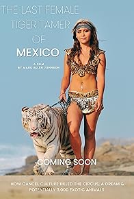 Primary photo for The Last Female Tiger Tamer of Mexico