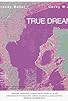 Primary photo for True Dreams Primary photo for True Dreams