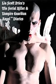 Primary photo for The Serial Killer and Vampire Guardian Angel Diaries