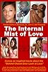Primary photo for The Internal Mist of Love