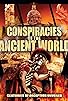 Primary photo for Conspiracies of the Ancient World: The Secret Knowledge of Modern Rulers Primary photo for Conspiracies of the Ancient World: The Secret Knowledge of Modern Rulers