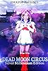 Primary photo for Dead Moon Circus Primary photo for Dead Moon Circus