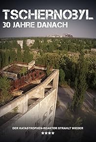 Primary photo for Chernobyl 30 Years On: Nuclear Heritage Primary photo for Chernobyl 30 Years On: Nuclear Heritage