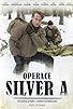 Primary photo for Operation Silver A Primary photo for Operation Silver A