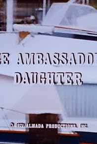 Primary photo for The Ambassador's Daughter Primary photo for The Ambassador's Daughter