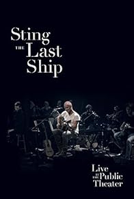 Primary photo for Sting: When the Last Ship Sails Primary photo for Sting: When the Last Ship Sails
