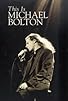 Primary photo for This Is Michael Bolton Primary photo for This Is Michael Bolton