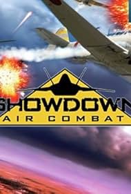 Showdown: Air Combat (2008) Poster - TV Show Forum, Cast, Reviews