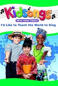 Primary photo for Kidsongs: I'd Like to Teach the World to Sing Primary photo for Kidsongs: I'd Like to Teach the World to Sing