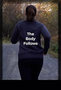 Primary photo for The Body Follows
