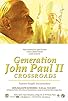 Primary photo for Generation John Paul II: Crossroads Primary photo for Generation John Paul II: Crossroads