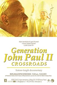 Primary photo for Generation John Paul II: Crossroads Primary photo for Generation John Paul II: Crossroads
